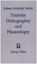 Cover of: Teutsche Orthographey und Phraseologey