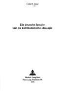 Cover of: Die deutsche Sprache und die kommunistische Ideologie by Colin H. Good