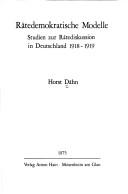 Cover of: Rätedemokratische Modelle: Studien zur Rätediskussion in Deutschland 1918-1919