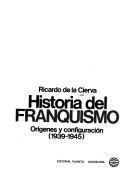 Cover of: Historia del franquismo by Ricardo de la Cierva