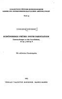 Cover of: Schönbergs frühe Instrumentation: Untersuchungen zu d. Gurreliedern zu op. 5. u. op. 8 : mit zahlr. Notenbeispielen