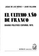 Cover of: El último año de Franco: diario político español 1975