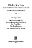 Cover of: Der internationale Konjunkturzusammenhang bei flexiblen Wechselkursen by Jürgen Roth