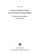 Cover of: Neuplatonische Poetik und nationale Wirklichkeit: d. Überwindung d. Petrarkismus im Werk Du Bellays