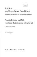 Cover of: Pröpste, Propstei und Stift von Sankt Bartholomäus in Frankfurt by Günter Rauch