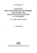 Cover of: Katalog der ausländischen Bildwerke des Museums der Bildenden Künste in Budapest, IV.-XVIII. Jahrhundert