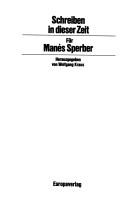 Cover of: Schreiben in dieser Zeit: [Festschrift] für Manès Sperber