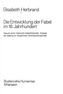 Cover of: Die Entwicklung der Fabel im 18. Jahrhundert by Elisabeth Herbrand