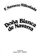 Doña Blanca de Navarra by Francisco Navarro Villoslada