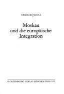 Cover of: Moskau und die europäische Integration