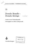 Cover of: Deutsche Bestseller, deutsche Ideologie: Ansätze zu e. Verbraucherpoetik