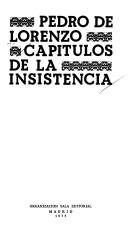 Cover of: Capítulos de la insistencia by Pedro de Lorenzo