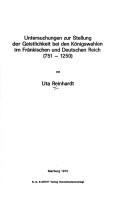 Cover of: Untersuchungen zur Stellung der Geistlichkeit bei den Königswahlen im Fränkischen und Deutschen Reich (751-1250)