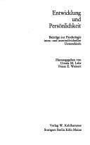 Cover of: Entwicklung und Persönlichkeit: Beiträge z. Psychologie intra- u. interindividueller Unterschiede : [Hans Thomae z. 60. Geburtstag]