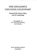 Cover of: Der Idealismus und seine Gegenwart: Festschrift für Werner Marx zum 65. Geburtstag