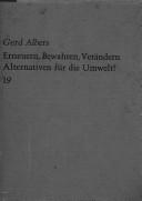 Cover of: Erneuern, Bewahren, Verändern, Alternativen für die Umwelt?: [Festvortr. d. Öffentl. Jahressitzung d. Bayer. Akademie d. Schönen Künste am 3. Juli 1975