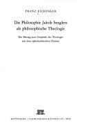 Die Philosophie Jakob Senglers als philosophische Theologie by Franz Eichinger