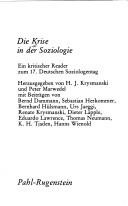 Cover of: Die Krise in der Soziologie: e. krit. Reader z. 17. Dt. Soziologentag