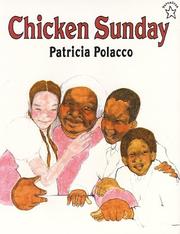 Cover of: Chicken Sunday by Patricia Polacco