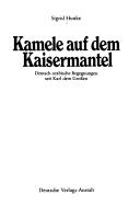 Cover of: Kamele auf dem Kaisermantel: deutsch-arabische Begegnungen seit Karl dem Grossen