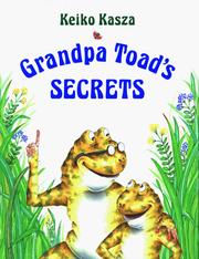Cover of: Grandpa toad's secrets by Keiko Kasza