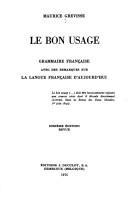 Cover of: Le bon usage by Grevisse, Maurice., Grevisse, Maurice.