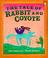 Cover of: The Tale of Rabbit and Coyote