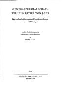 Cover of: Generalfeldmarschall Wilhelm Ritter von Leeb: Tagebuchaufzeichnungen und Lagebeurteilungen aus zwei Weltkriegen