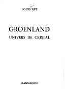 Cover of: Groenland : univers de cristal