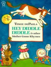 Cover of: Hey diddle diddle & other mother goose rhymes by Tomie dePaola, Jean Little