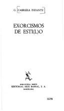 Cover of: Exorcismos de esti(l)o by Guillermo Cabrera Infante