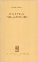 Cover of: Freiheit und Verfassungsrecht: krit. Unters. zur Dogmatik u. Theorie d. Freiheitsrechte
