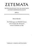 Cover of: Die Erklärungen zum Weltbild Homers und zur Kultur der Heroenzeit in den bT-Scholien zur Ilias