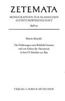 Cover of: Die Erklärungen zum Weltbild Homers und zur Kultur der Heroenzeit in den bT-Scholien zur Ilias by Martin Schmidt