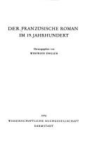 Cover of: Der Französische Roman im 19. [neunzehnten] Jahrhundert by hrsg. von Winfried Engler.