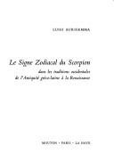 Cover of: Le signe zodiacal du scorpion: dans les traditions occidentales de l'Antiquité gréco-latine à la Renaissance