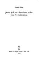 Jahwe, Juda und die anderen Völker beim Propheten Jesaja by Friedrich Huber