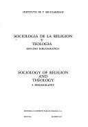 Cover of: Sociología de la religión y teología: estudio bibliográfico = Sociology of religion and theology : a bibliography