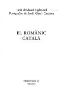 El romànic català by Eduard Carbonell i Esteller