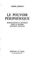 Cover of: Le pouvoir périphérique by Pierre Grémion