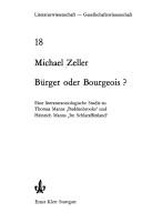 Cover of: Bürger oder Bourgeois?: eine literatursoziologische Studie zu Thomas Manns 'Buddenbrooks' und Heinrich Manns 'Im Schlaraffenland'.