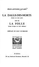 Cover of: La Dalle-des-Morts: drame en trois actes, suivi de La Folle : drame lyrique en trois tableaux