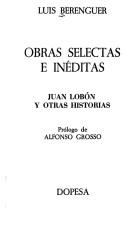 Cover of: Obras selectas e inéditas by Luis Berenguer