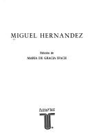 Cover of: Miguel Hernández by edición de María de Gracia Ifach.