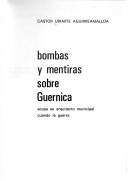 Bombas y mentiras sobre Guernica by Ćastor Uriarte Aguirreamalloa