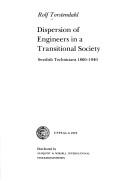 Cover of: Dispersion of engineers in a transitional society: Swedish technicians 1860-1940
