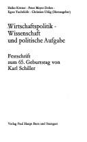 Wirtschaftspolitik, Wissenschaft und politische Aufgabe by Karl Schiller, Heiko Körner