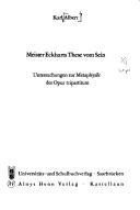 Cover of: Meister Eckharts These vom Sein: Unters. zur Metaphysik d. Opus tripartitum