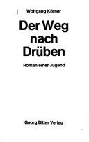 Cover of: Der Weg nach drüben: Roman e. Jugend