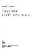 Cervantes, raíces folklóricas by Maurice Molho